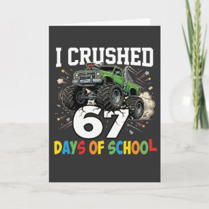 I Crushed 67 Days of School Monster Truck Card