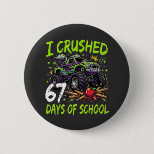 I Crushed 67 Days of School Monster Truck Neon 6 Cm Round Badge
