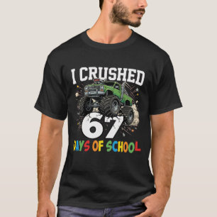 I Crushed 67 Days of School Monster Truck T-Shirt