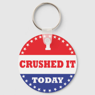 I Crushed It Today Key Ring