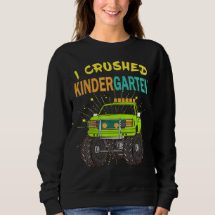 I Crushed Kindergarten Graduation Boys Monster Tru Sweatshirt