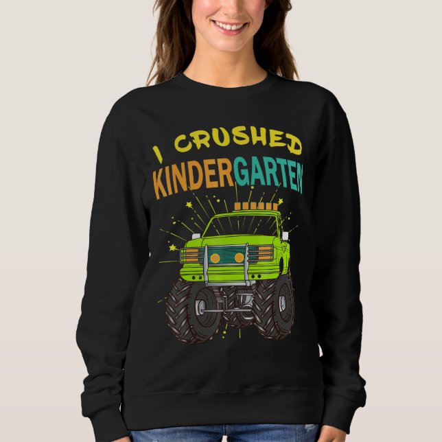 I Crushed Kindergarten Graduation Boys Monster Tru Sweatshirt (Front)