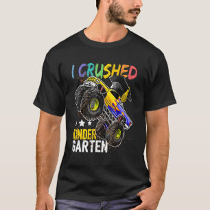 I Crushed Kindergarten Monster Truck Graduation  B T-Shirt