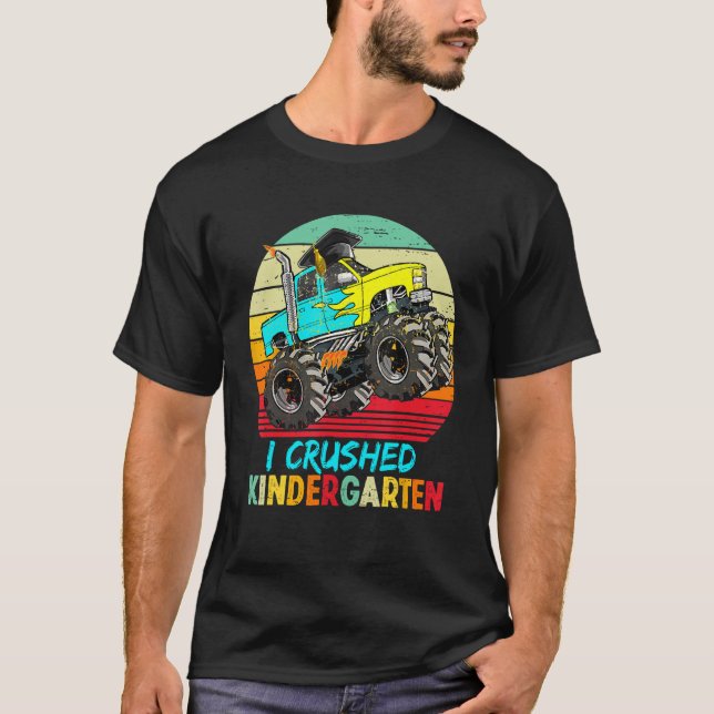 I Crushed Kindergarten Monster Truck Graduation  B T-Shirt (Front)