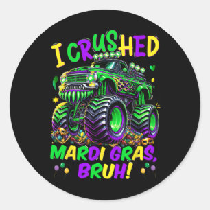 I Crushed Mardi Gras Bruh Monster Truck Mardi Gras Classic Round Sticker