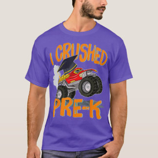 I Crushed PreK Monster Truck Graduation Last Day o T-Shirt