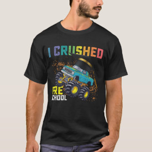 I Crushed Preschool Monster Truck Graduation T-Shirt