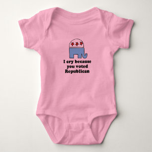 I cry because you voted republican baby t-shirt baby bodysuit