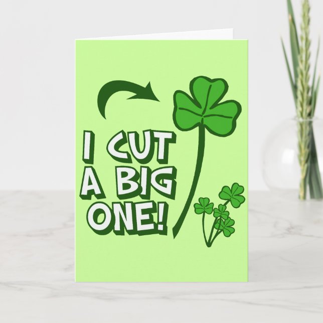 I Cut a Big Shamrock Card (Front)