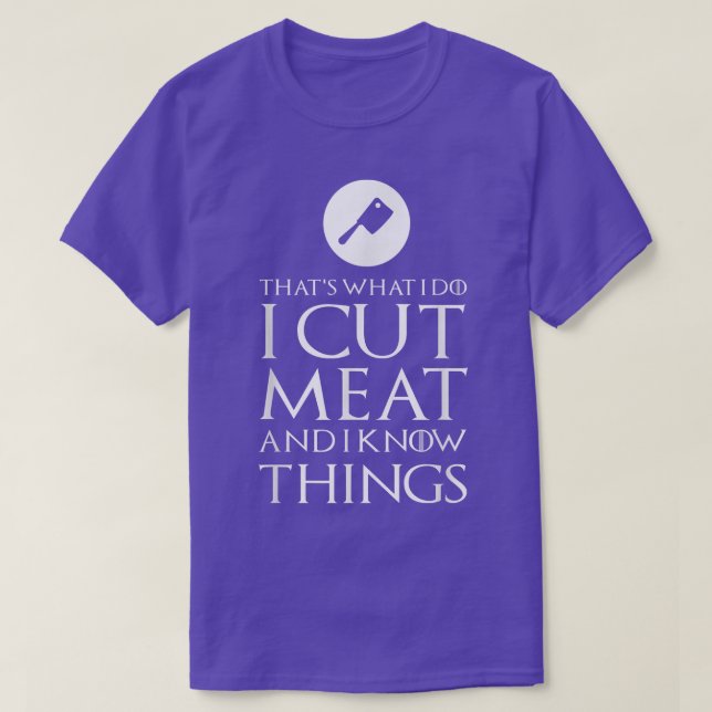 I Cut Meat Funny Butcher  Gift  T-Shirt (Design Front)