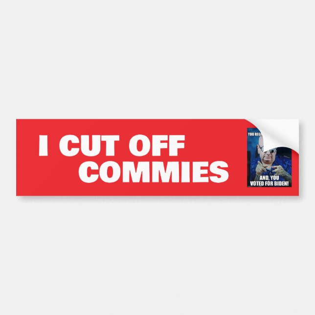 I CUT OFF COMMIES BUMPER STICKER (Front)