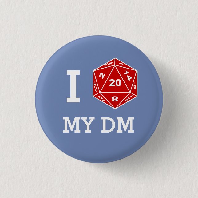 I d20 My DM Button (I Love My DM) (Front)