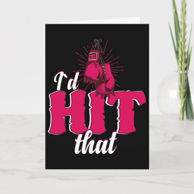 I`d Hit That Funny Boxing Gift For Kickboxing Woma Card (Front)