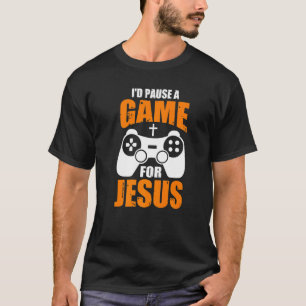 I D Pause A Game For Jess Games T-Shirt