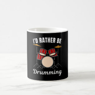 I d rather be at my job, drummer saying coffee mug
