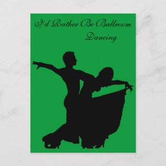 I’d Rather Be Ballroom Dancing Postcard