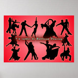 I’d Rather Be Ballroom Dancing Poster