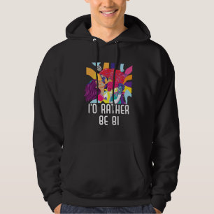 I d Rather Be Bi Bisexual Rainbow Pride Bisexualit Hoodie
