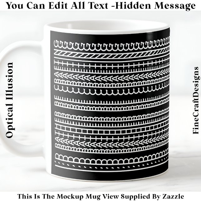 I’d Rather Be Crafting Hidden Message 087W Quote Coffee Mug (Creator Uploaded)