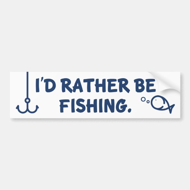 I’d Rather Be Fishing Bumper Sticker (Front)