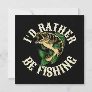 I d Rather Be Fishing Funny