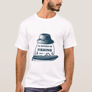 I’d Rather Be Fishing T-Shirt