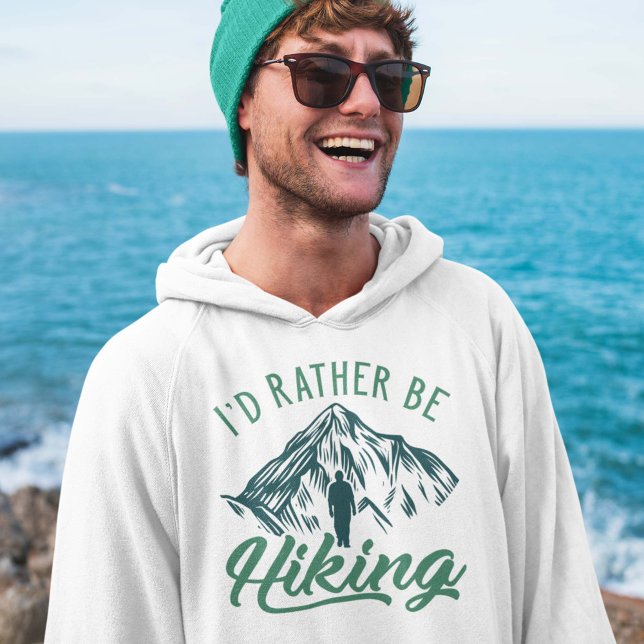 I’d Rather Be Hiking Hoodie (Creator Uploaded)