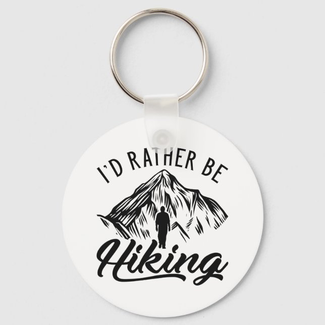 I’d Rather Be Hiking Key Ring (Front)