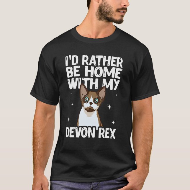 I D Rather Be Home With My Devon Rex Cat T-Shirt (Front)