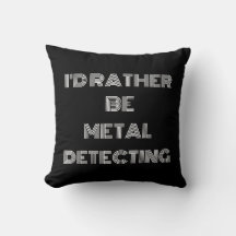“I’d Rather Be Metal Detecting” – Fun Gift
