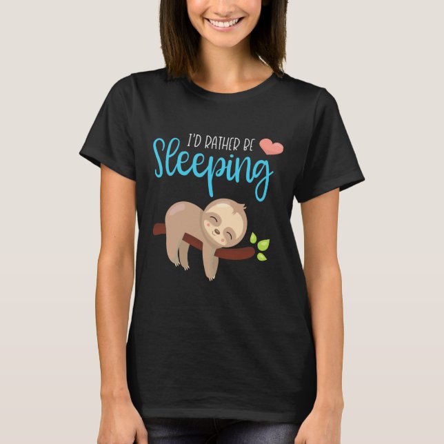I D Rather Be Sleeping Cute Sloth Fitted Scoop T-Shirt (Front)