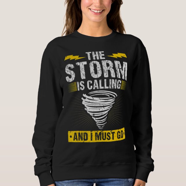 I´d rather be storm chasing tornado or cyclones sweatshirt (Front)