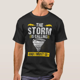 I´d rather be storm chasing tornado or cyclones T-Shirt