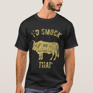 I d smoke that 92 T-Shirt