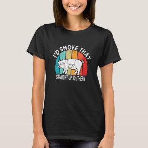 I d Smoke That Straight Up Southern Pig Vintage T-Shirt