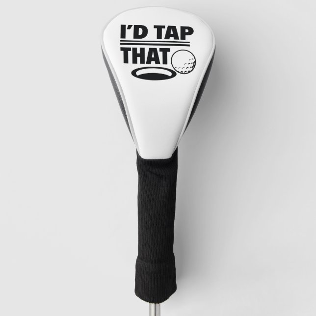I’d Tap That Golf Head Cover (Front)