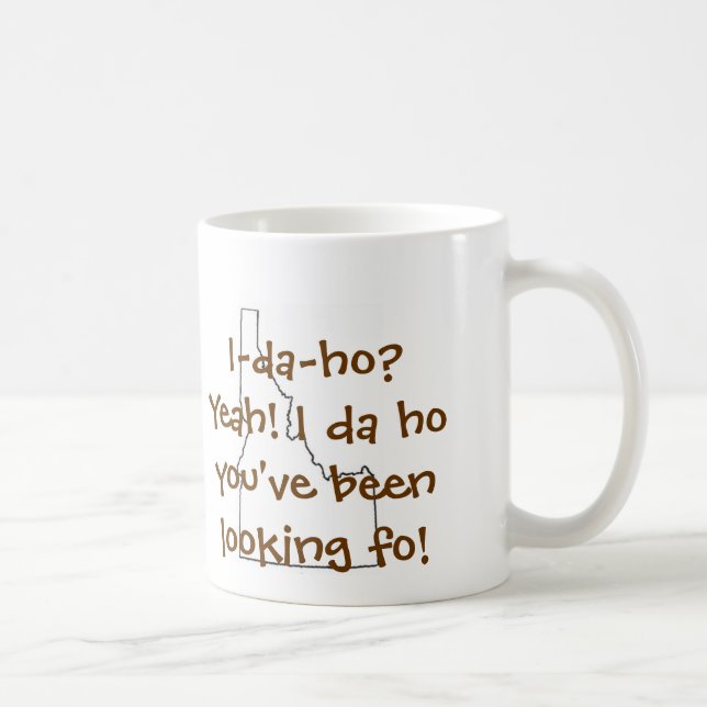 I-da-ho? Yeah... Coffee Mug (Right)