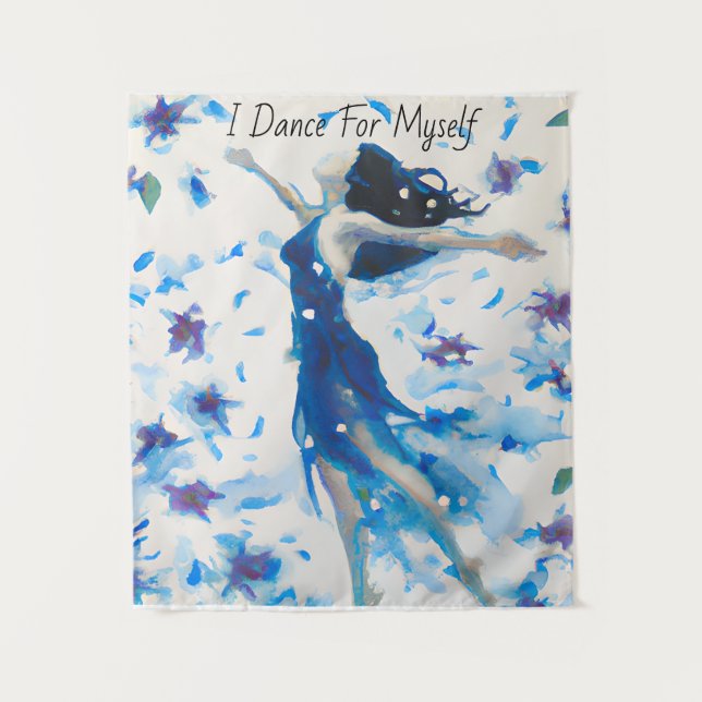I Dance For Myself Tapestry (Front)