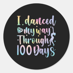 I Danced My Way Through 100 Days Of School Dancer Classic Round Sticker