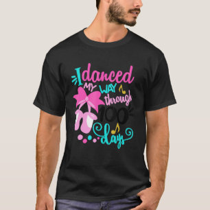 I Danced My Way Through 100 Days Of School Dancing T-Shirt