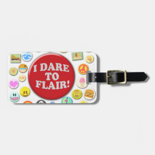 I Dare To Flair Luggage Tag