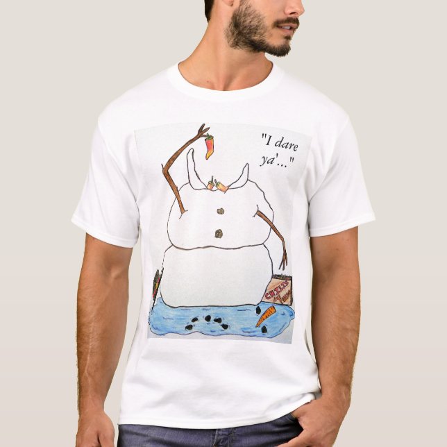 "I dare ya'..." T-Shirt (Front)