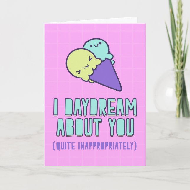 I daydream about you (quite inappropriately) card (Front)