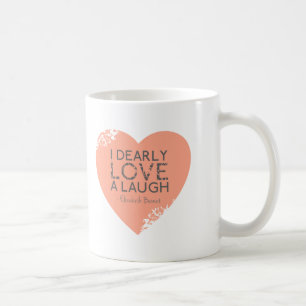 I Dearly Love A Laugh - Jane Austen Quote Coffee Mug