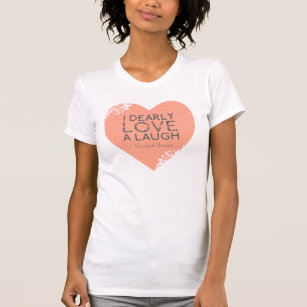 I Dearly Love A Laugh Jane Austen Quote Pink Shirt