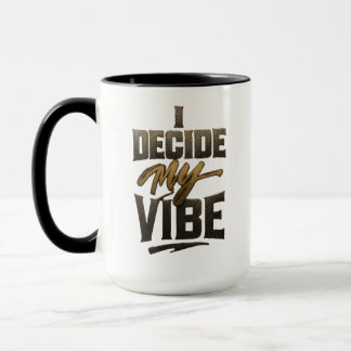 I Decide My Vibe" – Bold Metallic Empowerment Mug