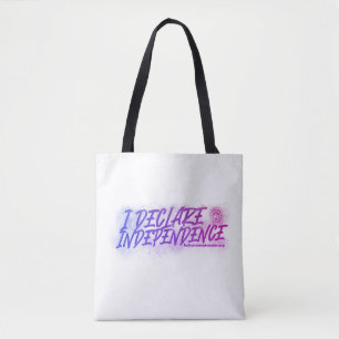 I Declare Independence Tote Bag