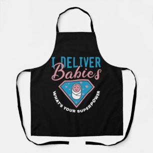 I Deliver Babies What s Your Superpower Cute midwi Apron