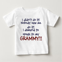 I demand to speak to my GRAMMY! Infant T-Shirt