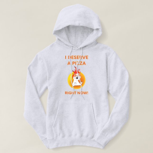 I deserve a pizza right now slogan with angry cat hoodie (Design Front)